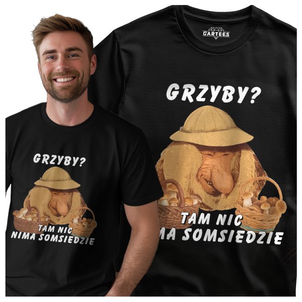 KOSZULKA DLA GRZYBIARZA MĘSKA JANUSZ NOSACZ SOMSIAD GRZYBIARZ