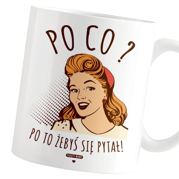 KUBEK TEKSTY MAMY ŚMIESZNY PO TO ŻEBYŚ SIĘ PYTAŁ PREZENT NA DZIEŃ MAMY