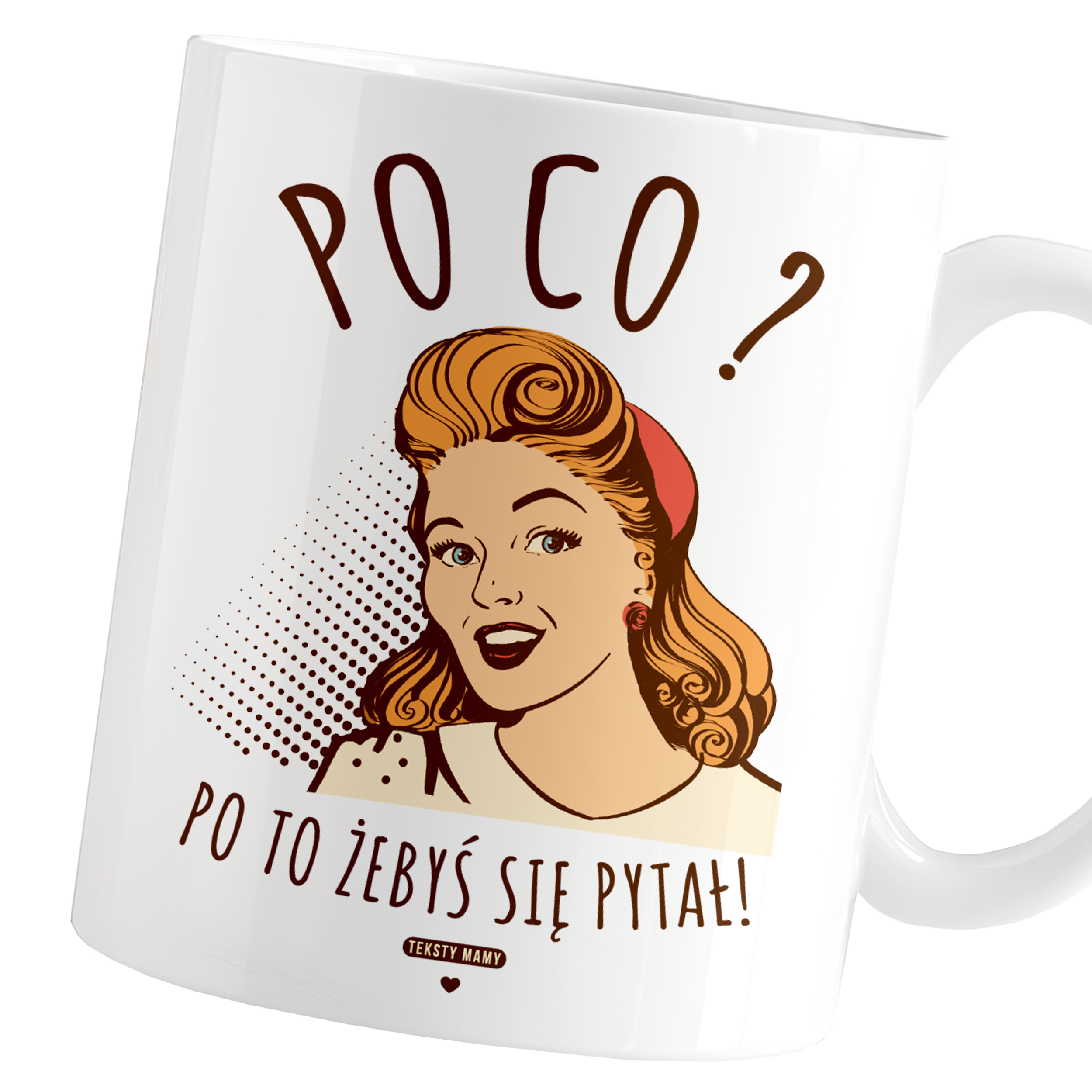 KUBEK TEKSTY MAMY ŚMIESZNY PO TO ŻEBYŚ SIĘ PYTAŁ PREZENT NA DZIEŃ MAMY