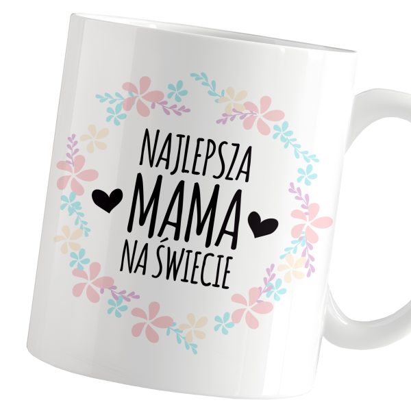 KUBEK Z NADRUKIEM NAJLEPSZA MAMA NA ŚWICIE DZIEŃ MAMY IDEALNY PREZENT