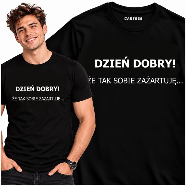 Koszulka męska Dzień dobry że tak sobie zażartuję — zdjęcie 1