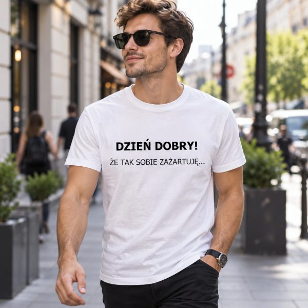 Koszulka męska Dzień dobry że tak sobie zażartuję — zdjęcie 3