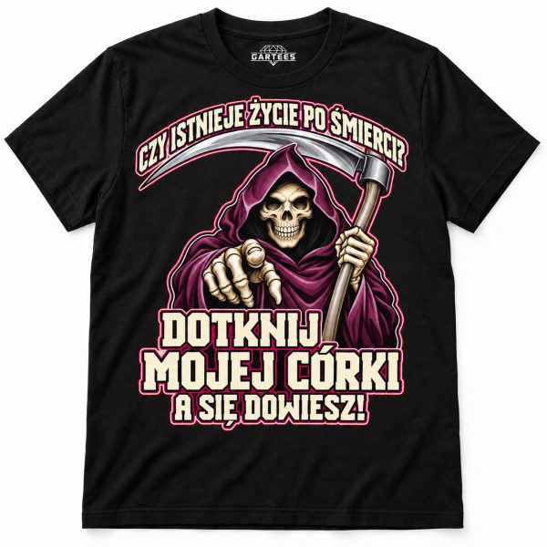 KOSZULKA MĘSKA DOTKNIJ MOJEJ CÓRKI ŚMIESZNY PREZENT DLA TATY