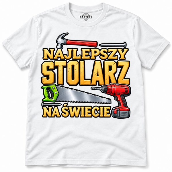 KOSZULKA MĘSKA NAJLEPSZY STOLARZ NA ŚWIECIE PREZENT DLA STOLARZA