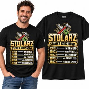 KOSZULKA MĘSKA STOLARZ STAWKA GODZINOWA ŚMIESZNY PREZENT DLA STOLARZA