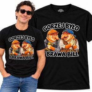 Koszulka męska Gorzej było i brawa bili nosacze