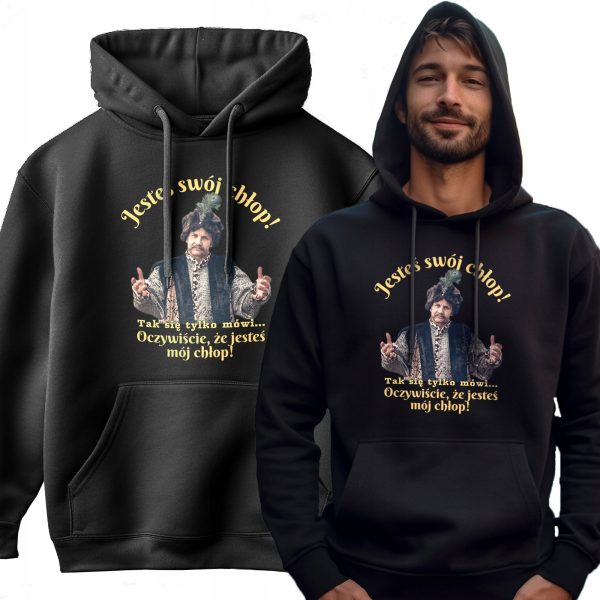 Bluza męska z kapturem Jesteś swój chłop
